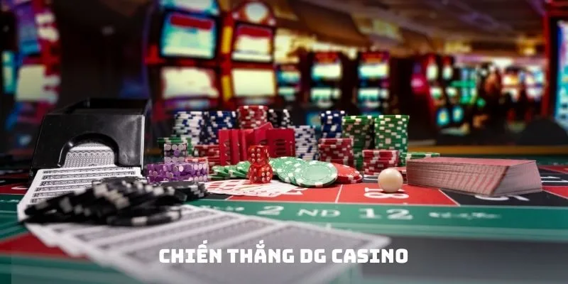 Chiến thắng DG Casino
