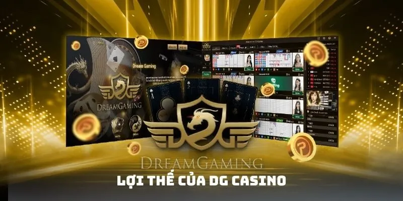 Lợi thế của DG Casino