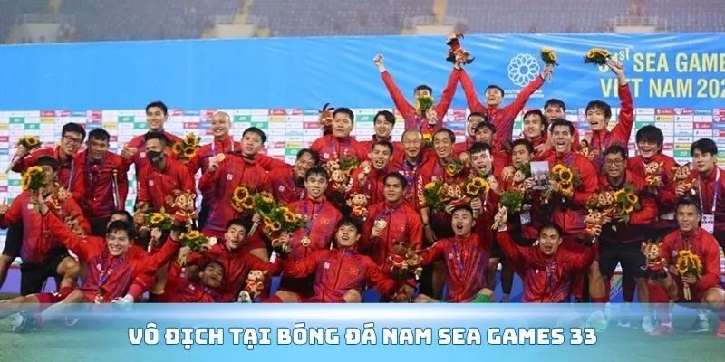 Vô địch tại bóng đá nam Sea Games 33
